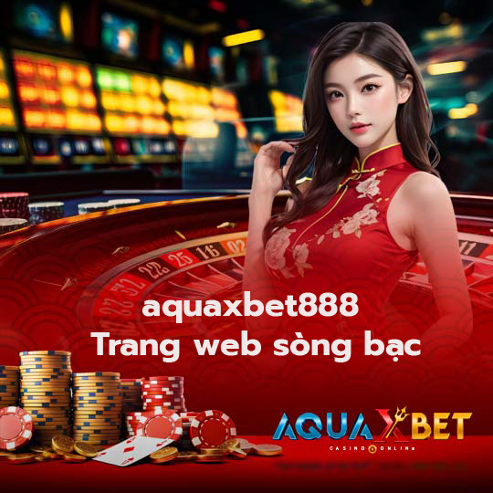 aquaxbet888 các trang web của Trang